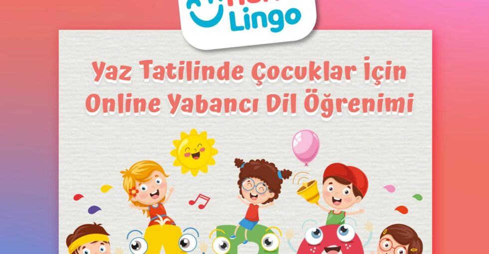 Yaz Tatilinde Çocuklar İçin Online Yabancı Dil