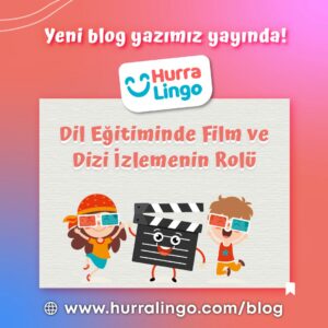 Dil Eğitiminde Film ve Dizi İzlemenin Rolü